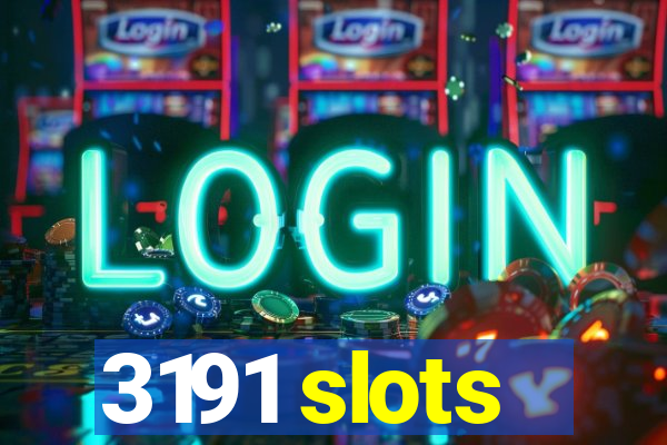 3191 slots